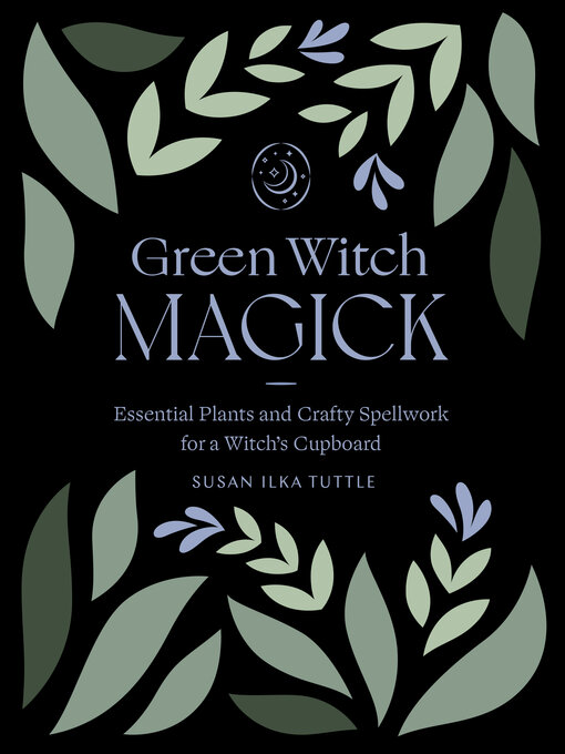 Title details for Green Witch Magick by Susan Ilka Tuttle - Available